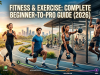 Fitness & Exercise: Complete Beginner-to-Pro Guide (2026) fitness workout at home