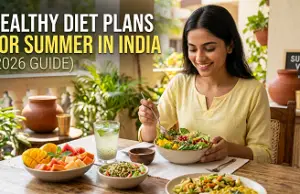 Summer Healthy Diet Plans for India (2026 Guide) healthy summer diet india fruits and vegetables