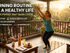 Morning Routine for a Healthy Life – Subah Ki Perfect Start Guide (2026) daily morning routine